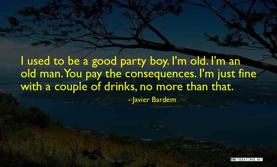 I'm A Good Boy Quotes By Javier Bardem