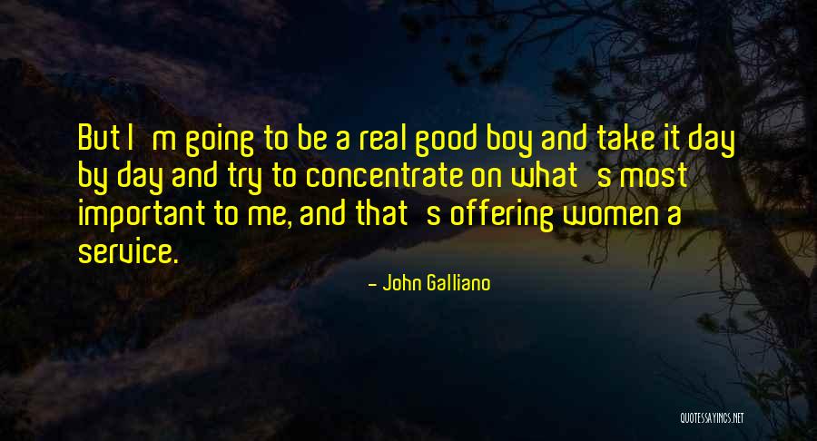 I'm A Good Boy Quotes By John Galliano