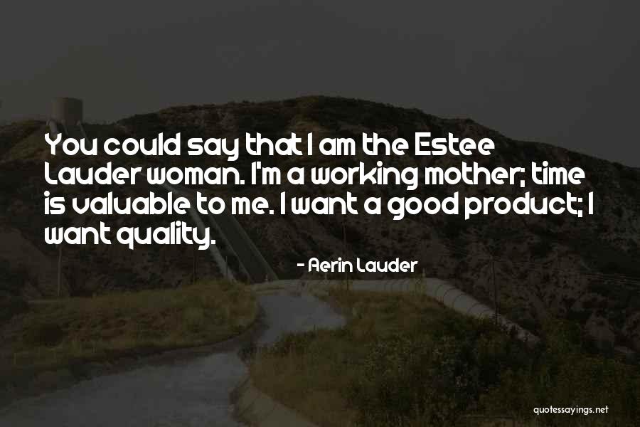 I'm A Good Mother Quotes By Aerin Lauder