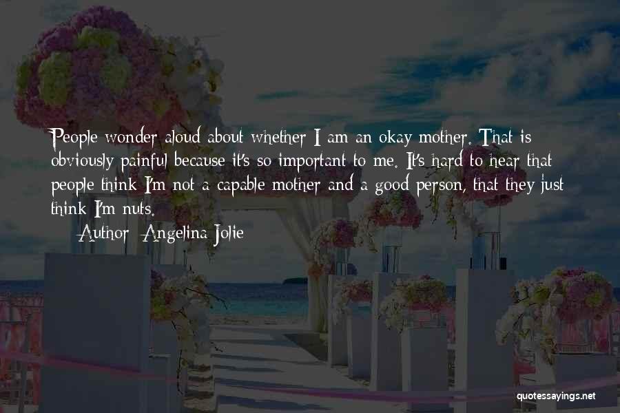 I'm A Good Mother Quotes By Angelina Jolie