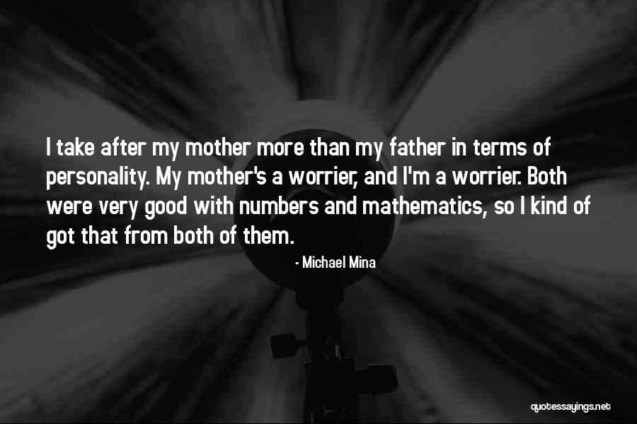 I'm A Good Mother Quotes By Michael Mina