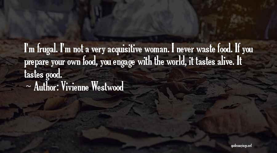 I'm A Good Woman Quotes By Vivienne Westwood