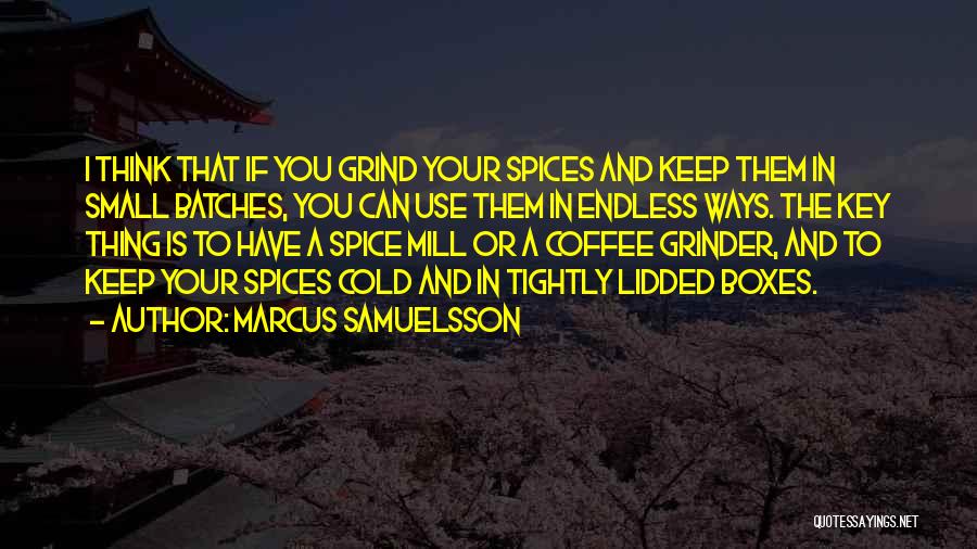 I'm A Grinder Quotes By Marcus Samuelsson