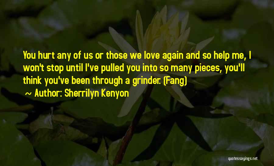 I'm A Grinder Quotes By Sherrilyn Kenyon