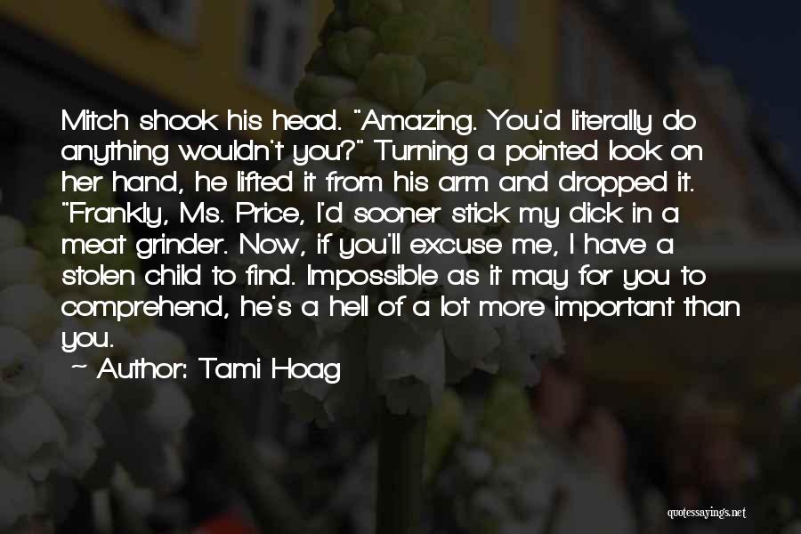 I'm A Grinder Quotes By Tami Hoag