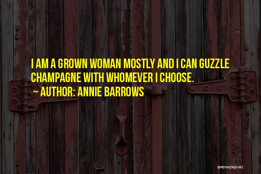 I'm A Grown Woman Quotes By Annie Barrows