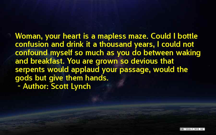 I'm A Grown Woman Quotes By Scott Lynch