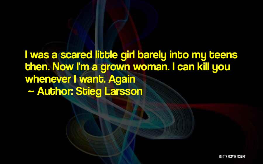 I'm A Grown Woman Quotes By Stieg Larsson