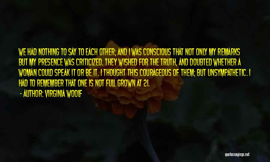 I'm A Grown Woman Quotes By Virginia Woolf