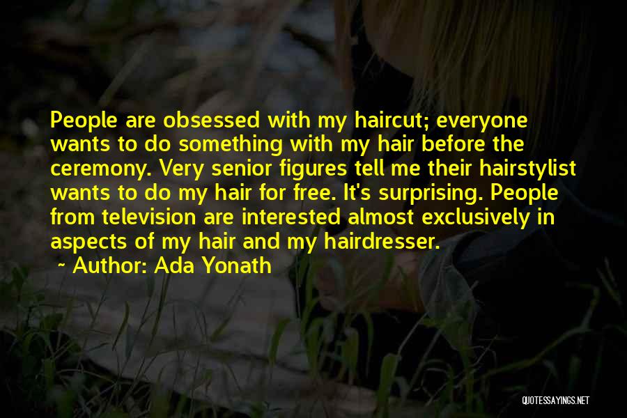 I'm A Hairstylist Quotes By Ada Yonath