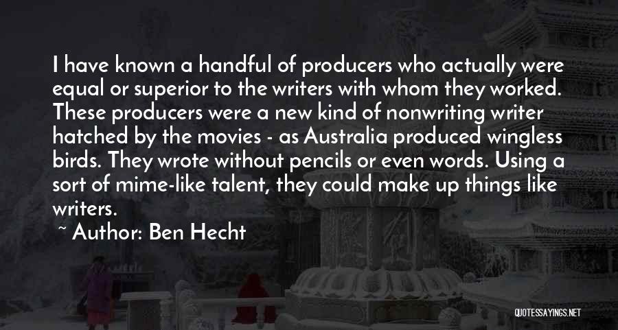 I'm A Handful Quotes By Ben Hecht