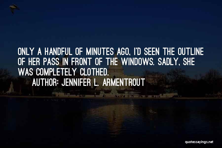 I'm A Handful Quotes By Jennifer L. Armentrout