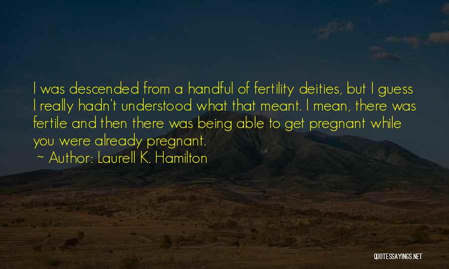 I'm A Handful Quotes By Laurell K. Hamilton