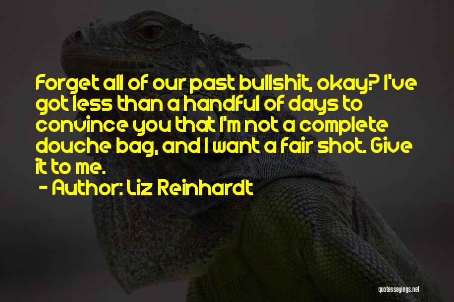 I'm A Handful Quotes By Liz Reinhardt