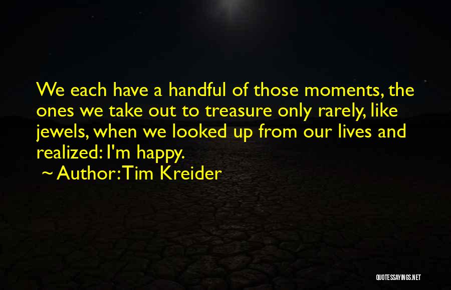 I'm A Handful Quotes By Tim Kreider