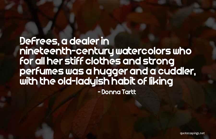 I'm A Hugger Quotes By Donna Tartt I'm A Hugger Quotes By Donna Tartt