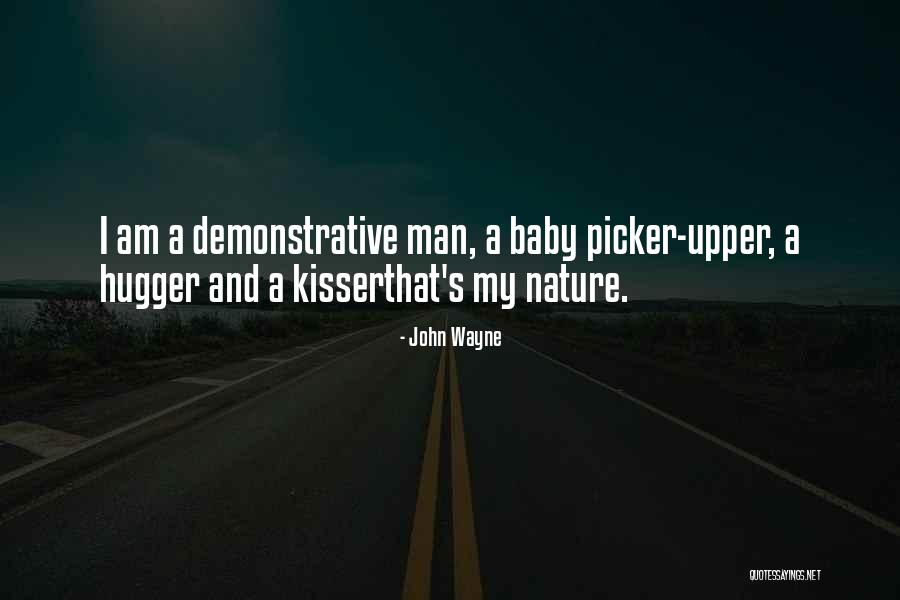 I'm A Hugger Quotes By John Wayne I'm A Hugger Quotes By John Wayne