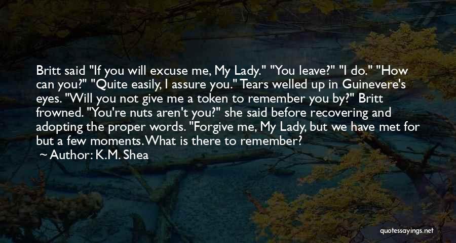 I'm A Lady But Quotes By K.M. Shea