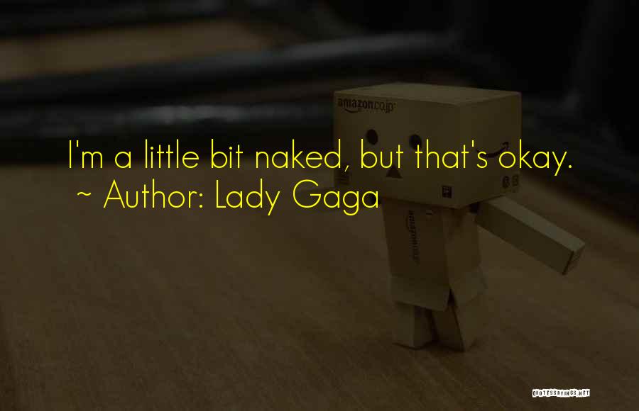 I'm A Lady But Quotes By Lady Gaga