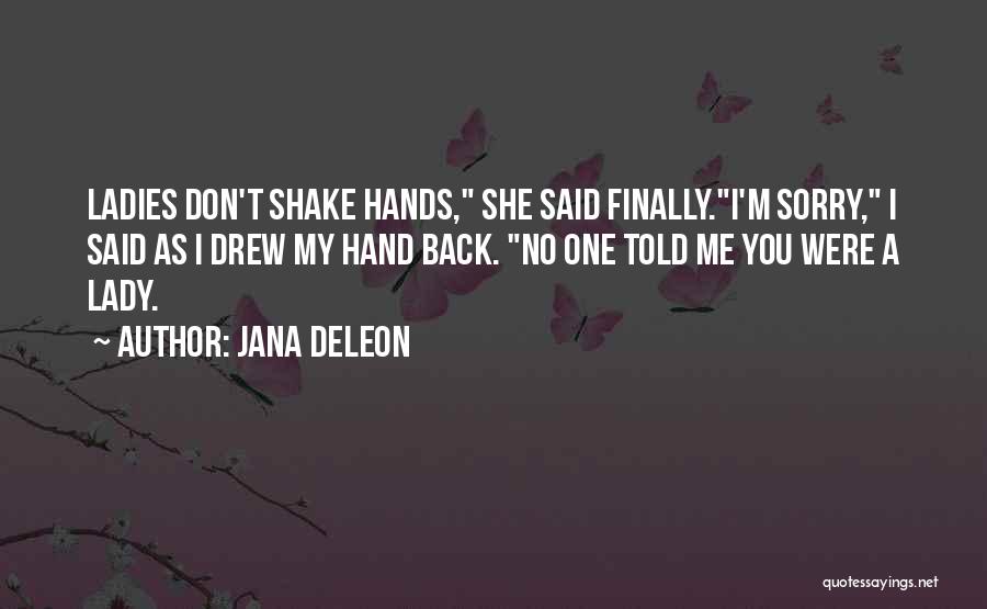 I'm A Lady Quotes By Jana Deleon