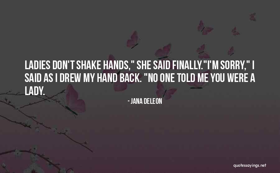 I'm A Lady Quotes By Jana Deleon I'm A Lady Quotes By Jana Deleon