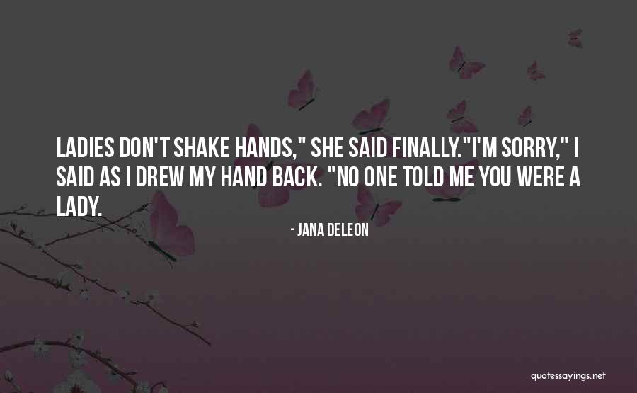 I'm A Lady Quotes By Jana Deleon