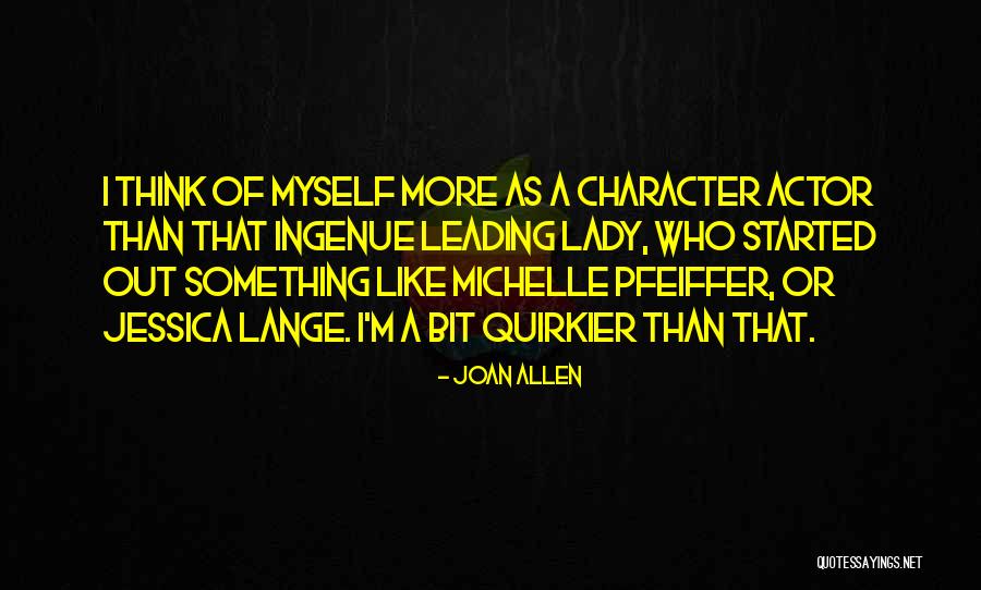 I'm A Lady Quotes By Joan Allen I'm A Lady Quotes By Joan Allen