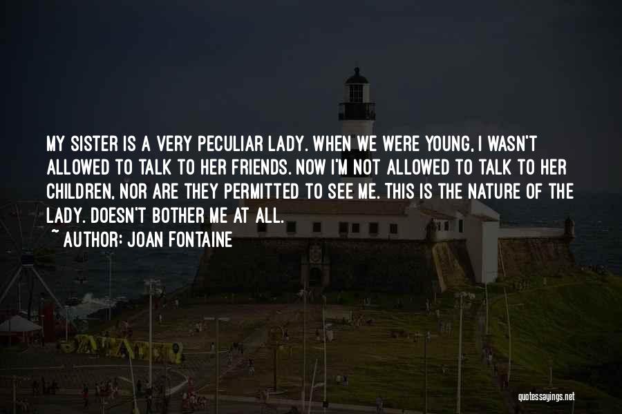 I'm A Lady Quotes By Joan Fontaine