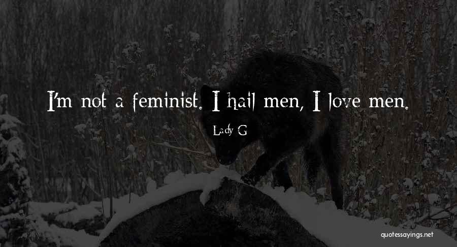 I'm A Lady Quotes By Lady G I'm A Lady Quotes By Lady G