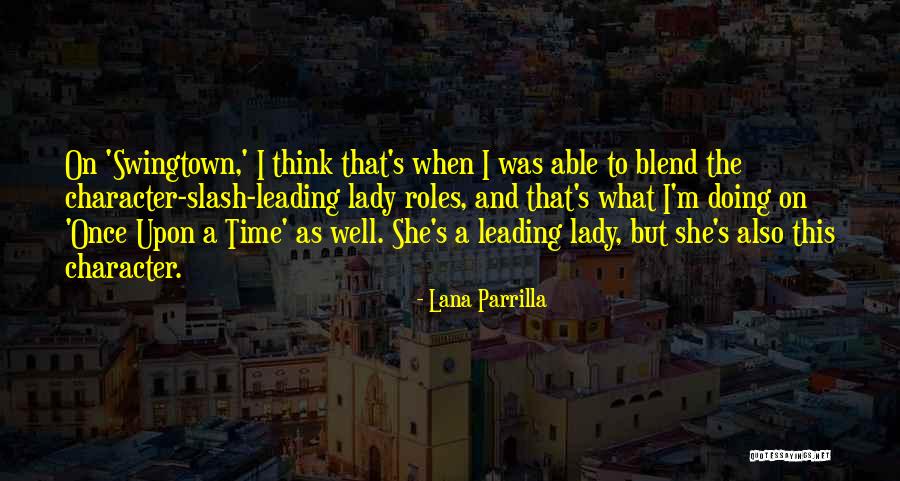 I'm A Lady Quotes By Lana Parrilla