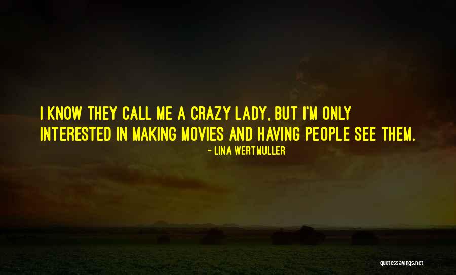 I'm A Lady Quotes By Lina Wertmuller