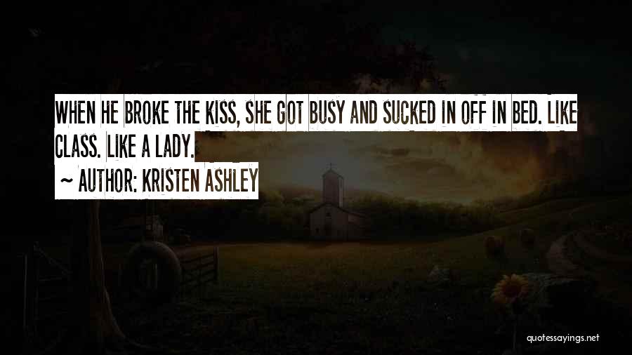 I'm A Lady With Class Quotes By Kristen Ashley