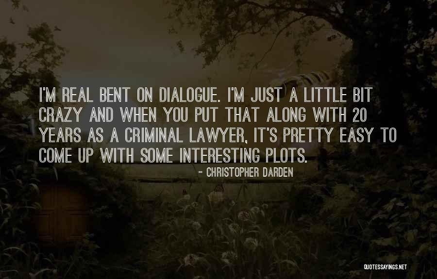 I'm A Little Crazy Quotes By Christopher Darden