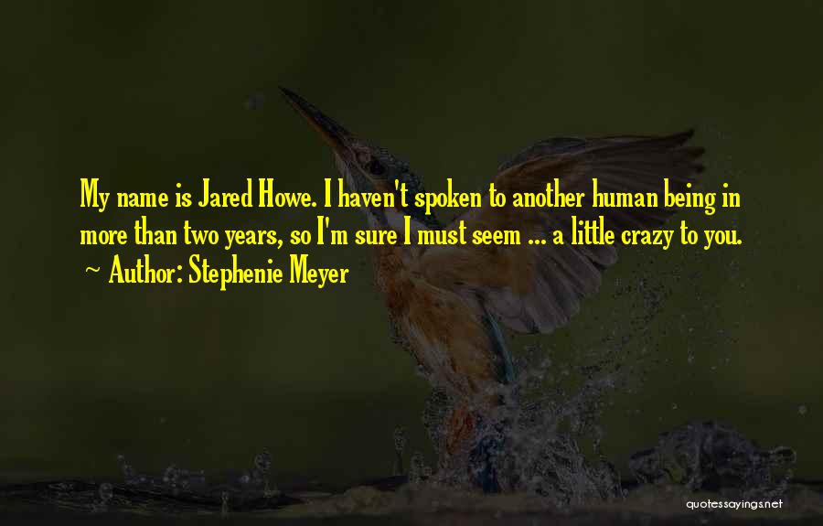 I'm A Little Crazy Quotes By Stephenie Meyer