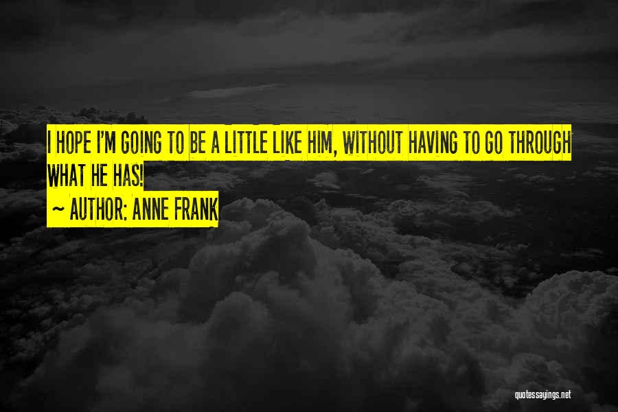 I'm A Little Girl Quotes By Anne Frank
