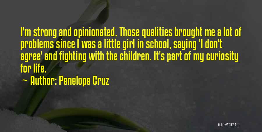 I'm A Little Girl Quotes By Penelope Cruz