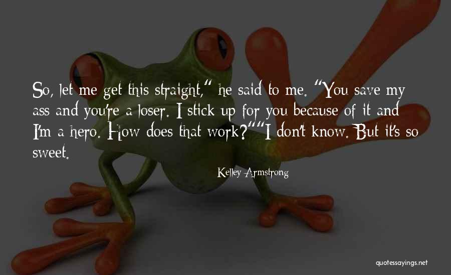I'm A Loser Quotes By Kelley Armstrong I'm A Loser Quotes By Kelley Armstrong