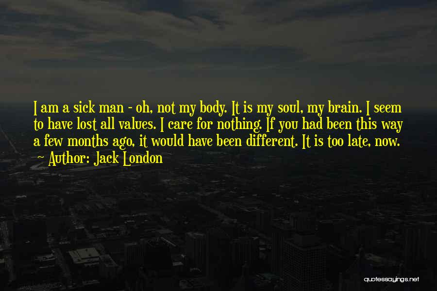 I'm A Lost Soul Quotes By Jack London