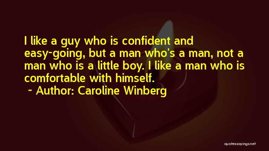 I'm A Man Not A Boy Quotes By Caroline Winberg