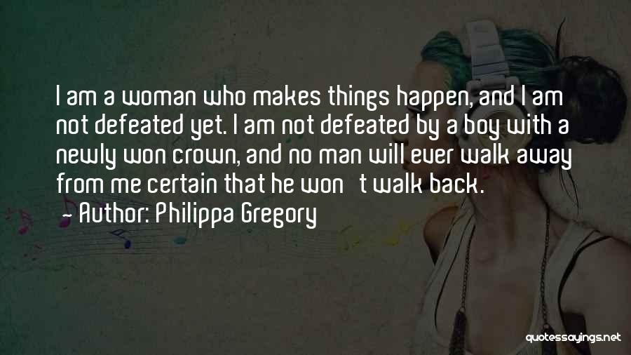 I'm A Man Not A Boy Quotes By Philippa Gregory