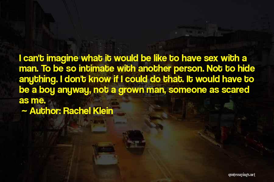 I'm A Man Not A Boy Quotes By Rachel Klein