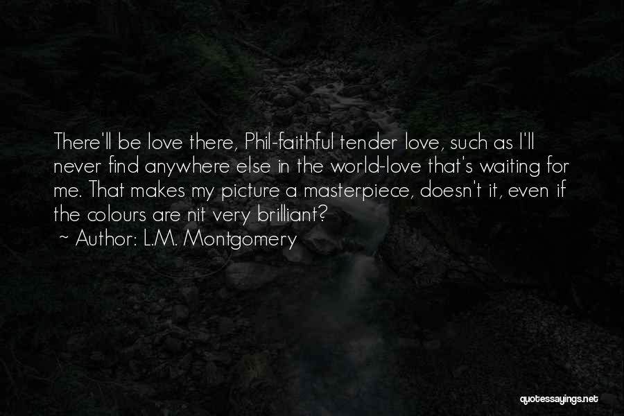 I'm A Masterpiece Quotes By L.M. Montgomery