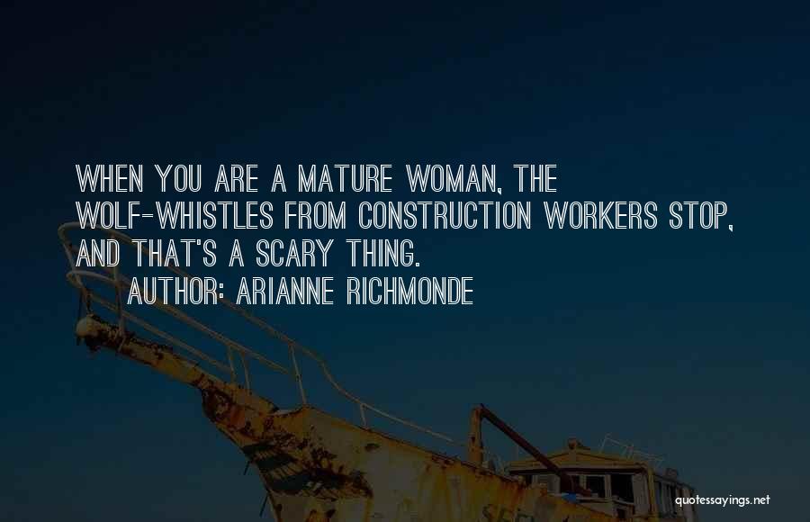 I'm A Mature Woman Quotes By Arianne Richmonde