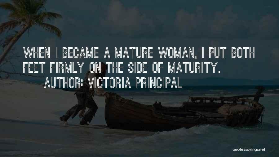 I'm A Mature Woman Quotes By Victoria Principal