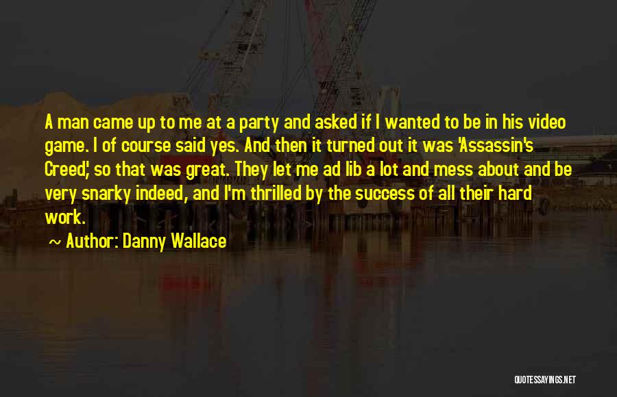 I'm A Mess Quotes By Danny Wallace