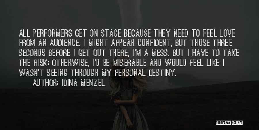 I'm A Mess Quotes By Idina Menzel