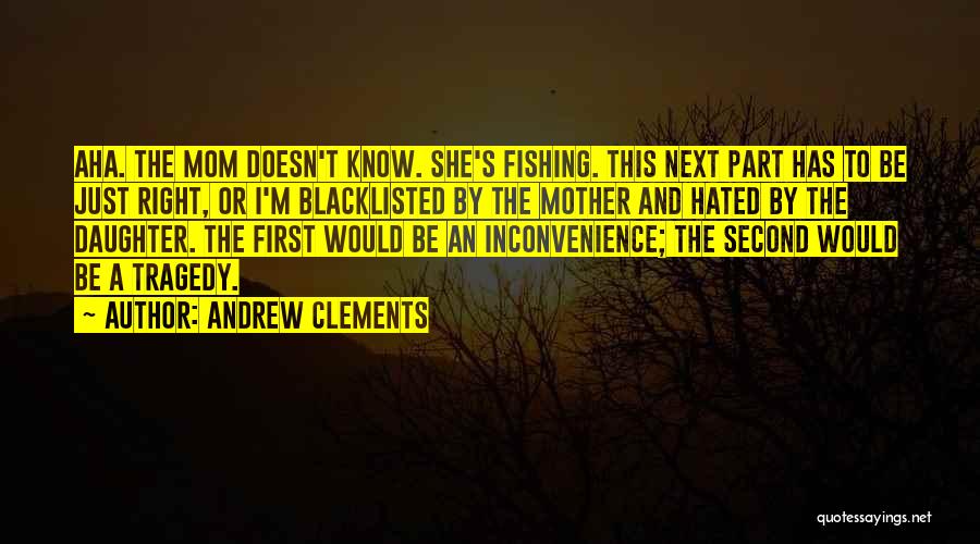 I'm A Mom Quotes By Andrew Clements