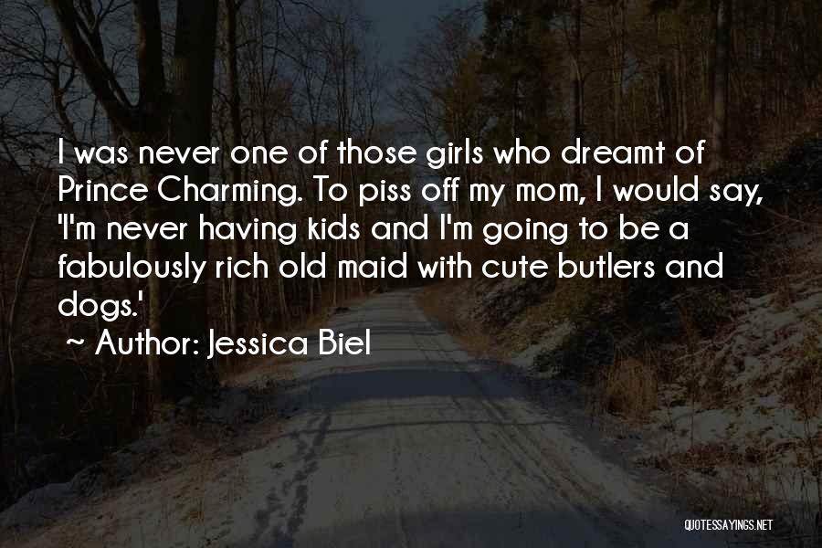 I'm A Mom Quotes By Jessica Biel