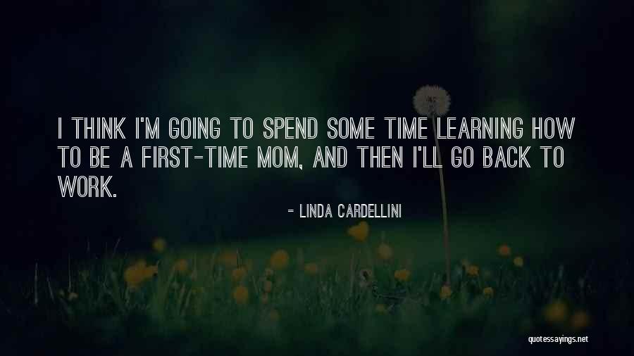 I'm A Mom Quotes By Linda Cardellini