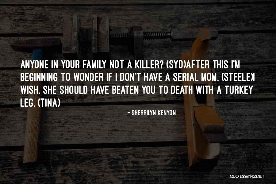 I'm A Mom Quotes By Sherrilyn Kenyon I'm A Mom Quotes By Sherrilyn Kenyon